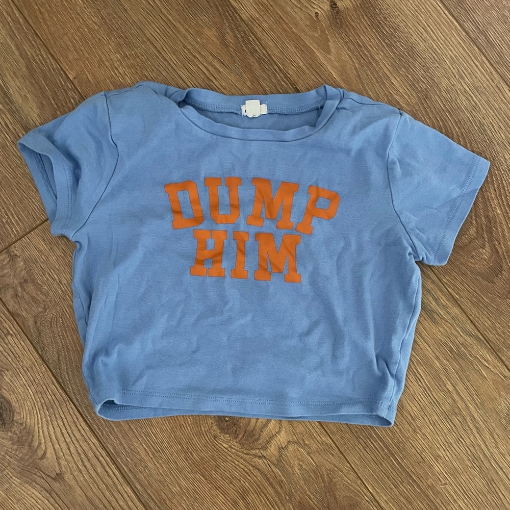 Garage “Dump Him” Shirt